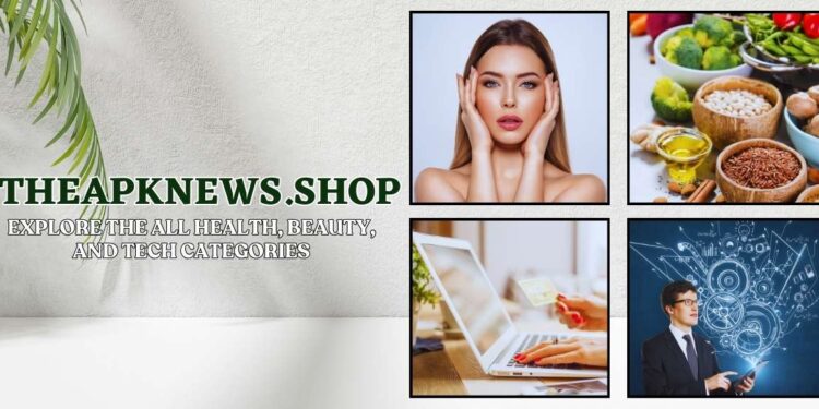 Theapknews.shop: Your Gateway to Health, Tech, and More