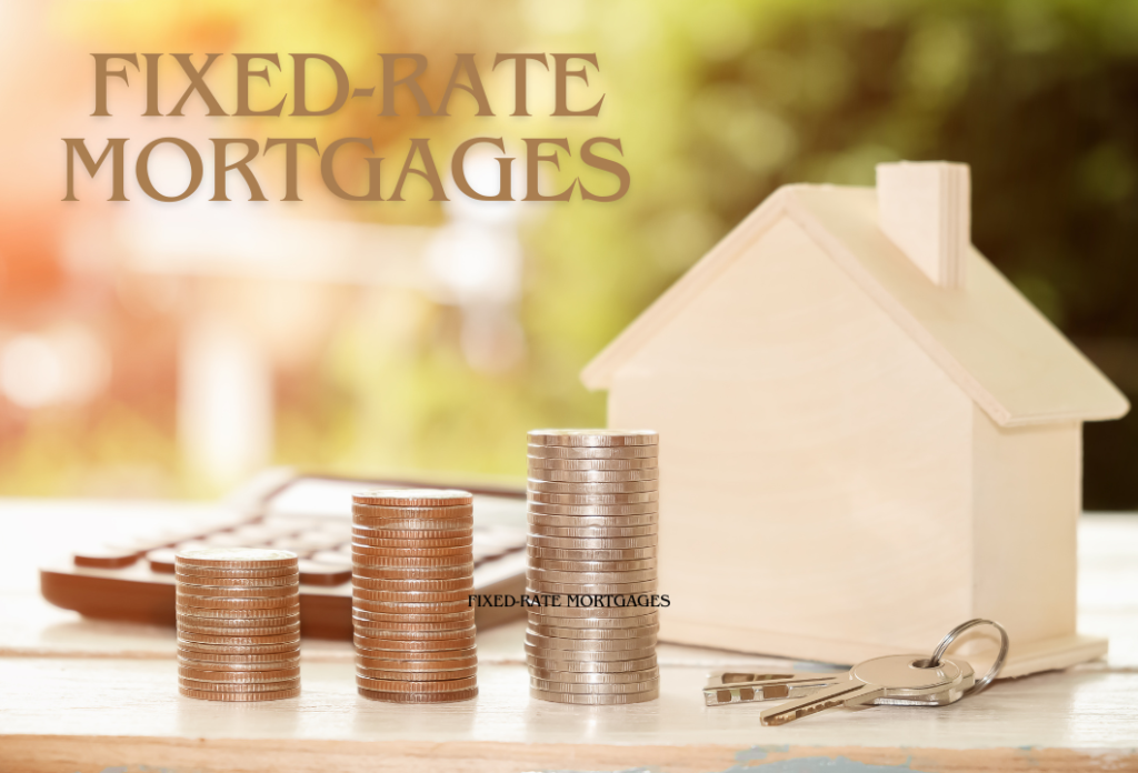 Fixed-Rate Mortgages Different Types of Mortgages