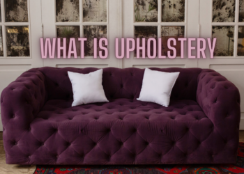 What is Upholstery